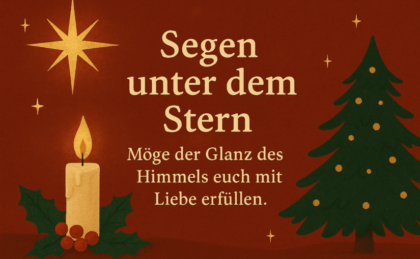Weihnachtliche Illustration mit Stern, brennender Kerze, Tannenbaum und dem Segensspruch „Möge der Glanz des Himmels euch mit Liebe erfüllen“.