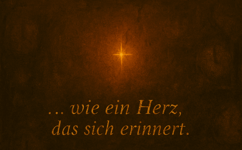 wie ein Herz, das sich erinnert